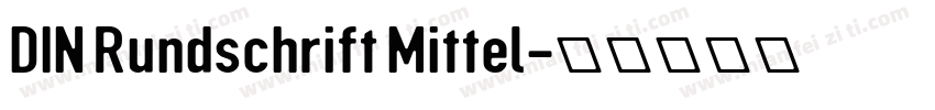 DIN Rundschrift Mittel字体转换
